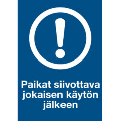 Paikat siivottava jokaisen käytön jälkeen -kyltti
