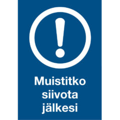Muistitko siivota jälkesi -kyltti