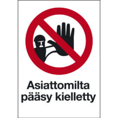 Asiattomilta pääsy kielletty -kyltti