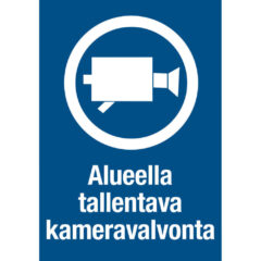 Alueella tallentava kameravalvonta -kyltti